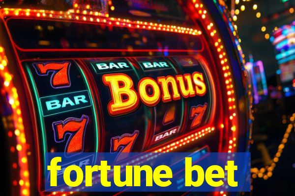 fortune bet